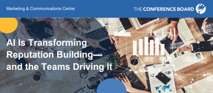 The Conference Board report AI is Transforming Reputation Building and the teams driving it